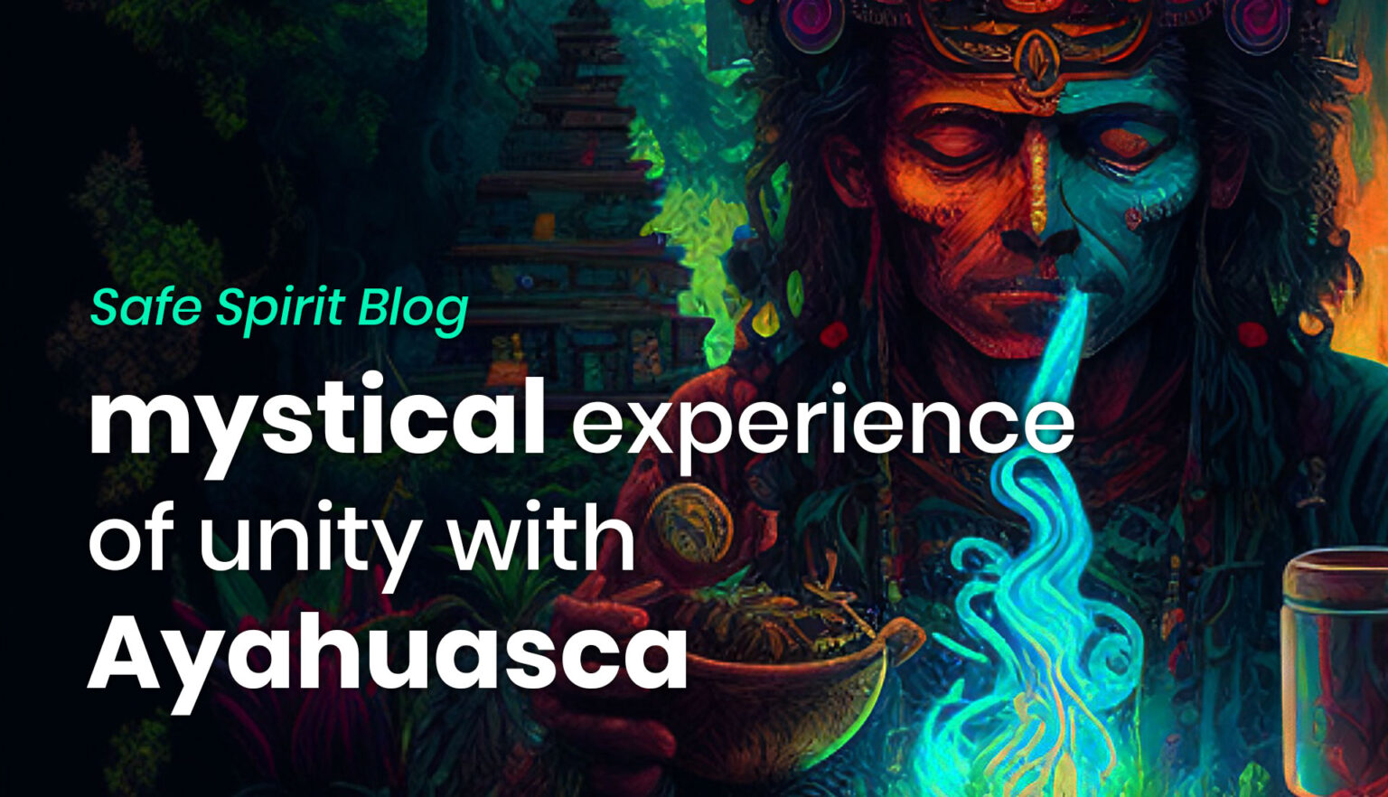 🌌 Ayahuasca and the experience with divine consciousness