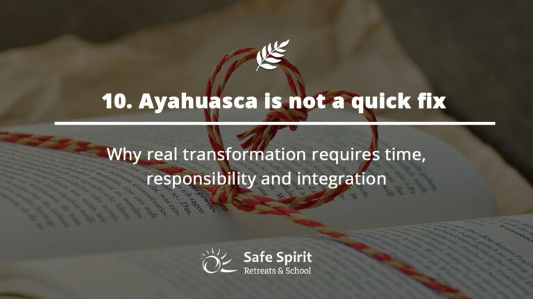 Ayahuasca is not a quick fix